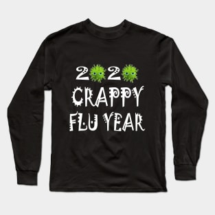 2020 Crappy Flu Year Long Sleeve T-Shirt